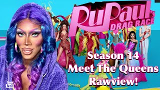 RPDR Season 14 Meet The Queens RAWVIEW REVIEW [upl. by Eelyak]