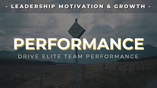 PERFORMANCE  Motivational Leadership Video [upl. by Akere]