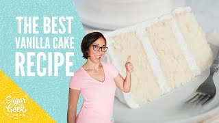 Moist amp Fluffy Vanilla Cake Recipe  Sugar Geek Show [upl. by Aniroc]