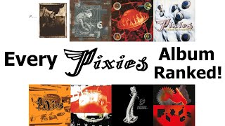 Every Pixies Album Ranked [upl. by Lakym]