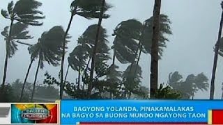 BP Bagyong Yolanda pinakamalakas ng bagyo sa buong mundo ngayong taon [upl. by Nanam295]