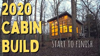 I built a Cabin in 2020  Start to Finish [upl. by Letrice]