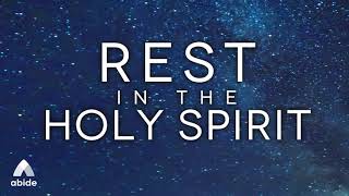 Rest In The Holy Spirit 6 Hour Abide Bible Sleep Meditation [upl. by Arymahs]