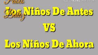 Los niños de antes vs los de niños de ahora  LETRA  Alex García Sieck [upl. by Aneehsirk]