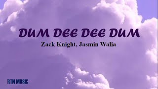 Dum Dee Dee Dum  Zack Knight Jasmin Walia LyricsRTN MUSIC [upl. by Letsyrk]