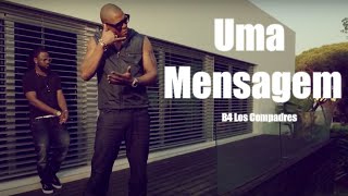 B4  Uma Mensagem  Remix Video Oficial [upl. by Ididn]