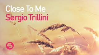 Sergio Trillini  Close To Me [upl. by Repmek]