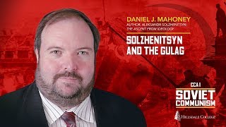 Solzhenitsyn and the Gulag  Daniel J Mahoney [upl. by Hannahoj716]