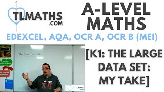 ALevel Maths K100 The Large Data Set My Take [upl. by Atinnor]