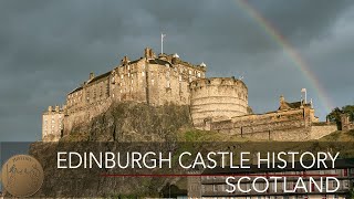 Edinburgh Castle History  Edinburgh Scotland  4K [upl. by Audry50]