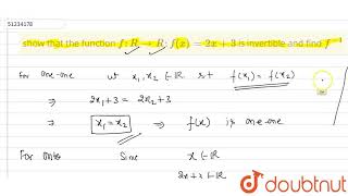 show that the function f  R to R  f x 2x 3 is invertible and find f1 [upl. by Eednim679]