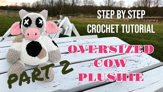 CROCHET TUTORIAL  OVERSIZED Cow Plushie Part 2 [upl. by Selmore817]