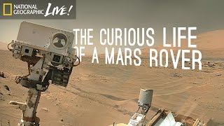 The Curious Life of a Mars Rover  Nat Geo Live [upl. by Hijoung742]