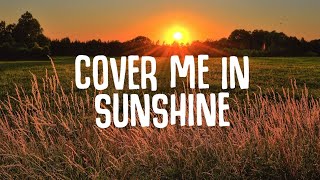 Pnk Willow Sage Hart  Cover Me In Sunshine Lyrics [upl. by Nuaj]