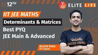 Determinants and Matrices Class 12  PYQ  JEE Main  JEE Advanced Arvind Kalia Sir Vedantu [upl. by Asselem]