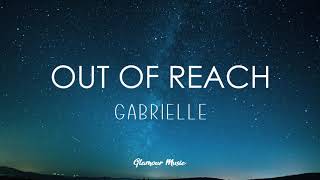 Gabrielle  Out of Reach Lyrics [upl. by Rotman]