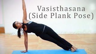 How to do Vasisthasana Side Plank Pose [upl. by Jenifer]