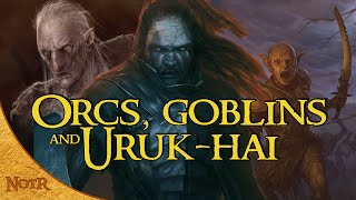 Orcs Goblins amp Urukhai  Whats the Difference  Tolkien Explained [upl. by Atalee548]