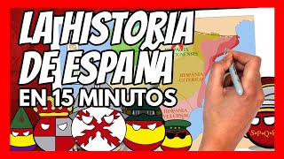 ✅ La HISTORIA DE ESPAÑA en 15 minutos  El RESUMEN definitivo [upl. by Charleen16]