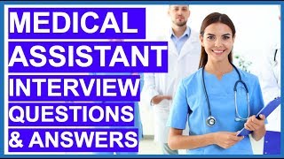 MEDICAL ASSISTANT Interview Questions and Answers [upl. by Anna-Diane341]