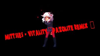 Mittsies  Vitality T  Pazolite Remix [upl. by Eelah310]