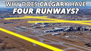 Why Does Calgary Have FOUR Runways [upl. by Atnuahc]