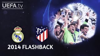 REAL MADRID 41aet ATLÉTICO UCL 2014 FINAL FLASHBACK [upl. by Ackerley]