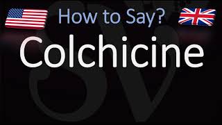 How to Pronounce Colchicine CORRECTLY [upl. by Nibot]