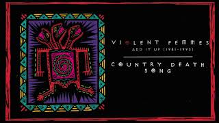 Violent Femmes  Country Death Song Official Audio [upl. by Zillah]