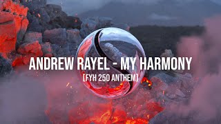 Andrew Rayel  My Harmony FYH 250 Anthem Official Lyric Video [upl. by Sall85]