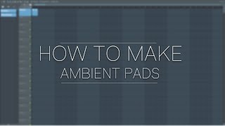 FL Studio 20  How To Make Piano Ambient Pads In 5 Minutes [upl. by Eerihs699]