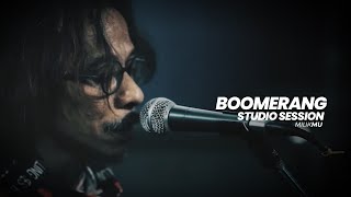 BOOMERANG  MILIKMU STUDIO SESSION 2021 [upl. by Ynattirb]