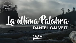 La Última Palabra  Daniel Calveti  LETRA JuevesRetro [upl. by Arinay]