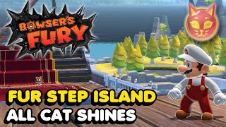 Bowsers Fury  Fur Step Island  All Cat Shine Locations Walkthrough [upl. by Kcirdot]