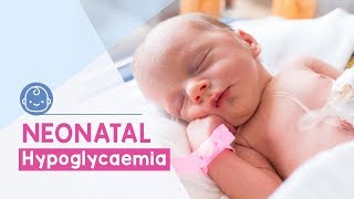 Neonatal Hypoglycemia – Causes Treatment amp Prevention [upl. by Leinto]