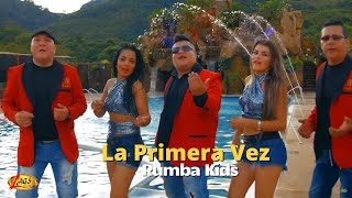 Rumba Kids  La Primera Vez l Musica Tropical [upl. by Esydnac]