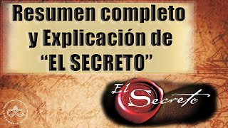 EL SECRETO Resumen del libro y película completa EL SECRETO de Rhonda Byrne  Ley de Atracción [upl. by Chucho453]