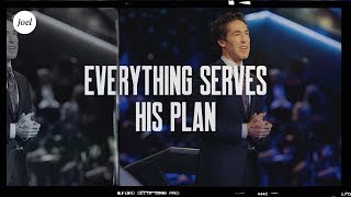 Everything Serves His Plan  Joel Osteen [upl. by Siravart]