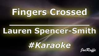 Lauren SpencerSmith  Fingers Crossed Karaoke [upl. by Aenyl]