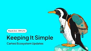 Keeping it Simple Cartesis March Ecosystem Updates [upl. by Ahsiryt169]