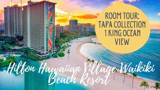 Tapa Collection 1 King Ocean View Room Tour Hilton Hawaiian Village Waikiki Beach Resort [upl. by Moina]