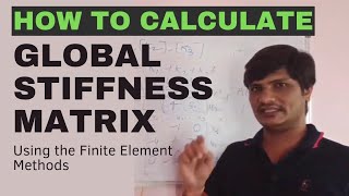 How to Calculate the Global Stiffness Matrices  Global Stiffness Matrix method  Part02 [upl. by Kinzer]