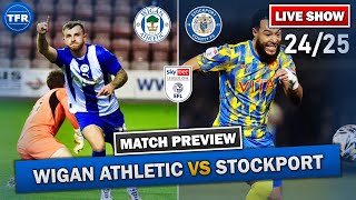 IMPROVED PERFORMANCE REQUIRED Wigan Athletic vs Stockport County  Match Preview [upl. by Sivaj]