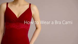 How to Wear a Bra Cami [upl. by Wyn]