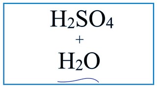 H2SO4  H2O Sulfuric acid plus Water [upl. by Hwu]