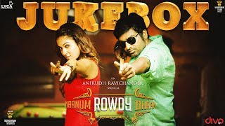 Naanum Rowdy Dhaan  Official Audio Jukebox Vijay Sethupathi  Nayanthara  Anirudh  Vignesh ShivN [upl. by Submuloc]