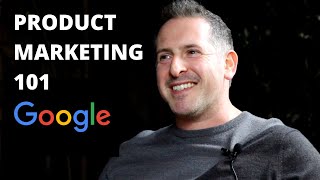 Product Marketing 101 with Google Product Marketing Manager [upl. by Selden360]