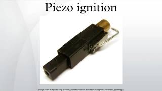 Piezo ignition [upl. by Etezzil]