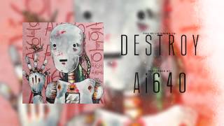 Ai640 Destroy by Landon Tewers [upl. by Anitsugua263]