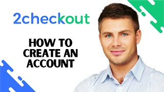 How to Create 2checkout Account FULL GUIDE [upl. by Erdeid]